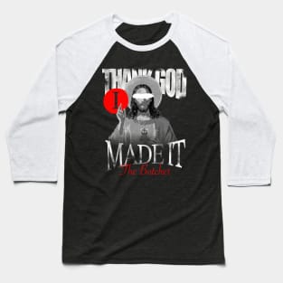 Thank god I made it Baseball T-Shirt